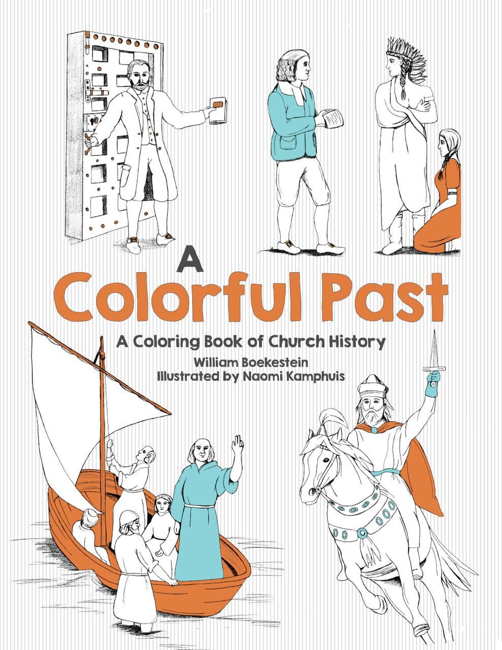 9781601786395-a-colorful-past-a-colouring-book-of-church-history-Boekestein-William-Kamphuis-Naomi