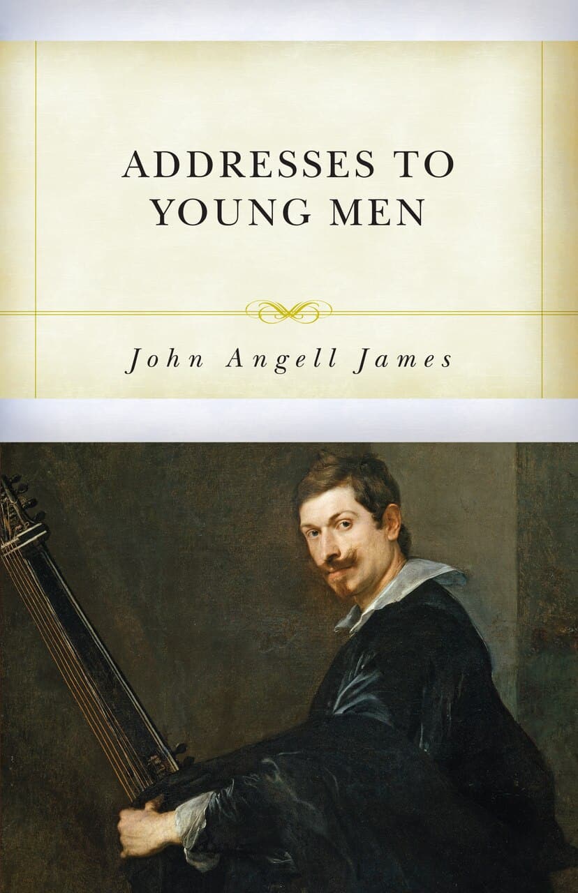 9781601787873-addresses-to-young-men-john-angell-james