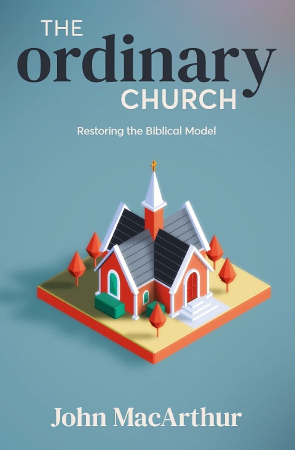9781619583931-ordinary-church-the-restoring-the-biblical-model-john-macarthur