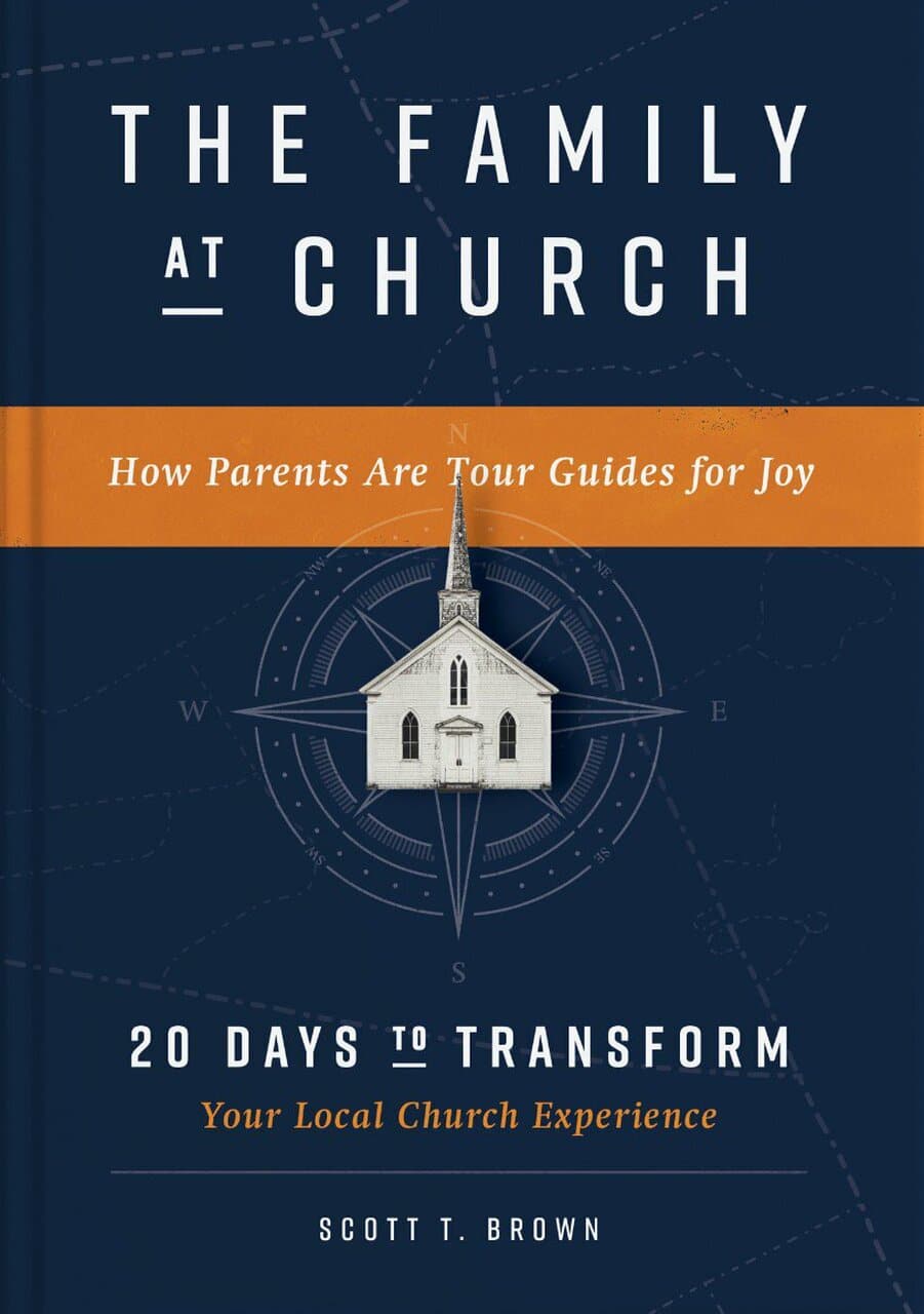 9781624180620-family-at-church-the-how-parents-are-tour-guides-for-joy-scott-t-brown