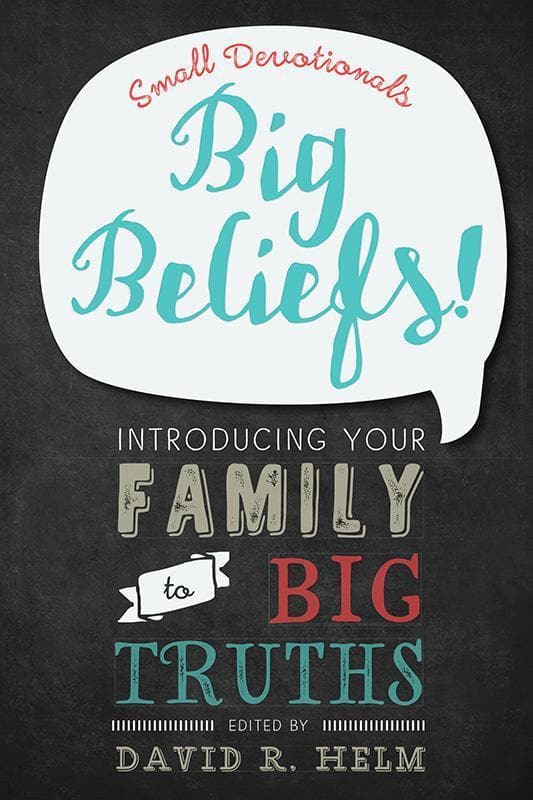 9781629951287-Helm-Big-beliefs-Small-devotionals