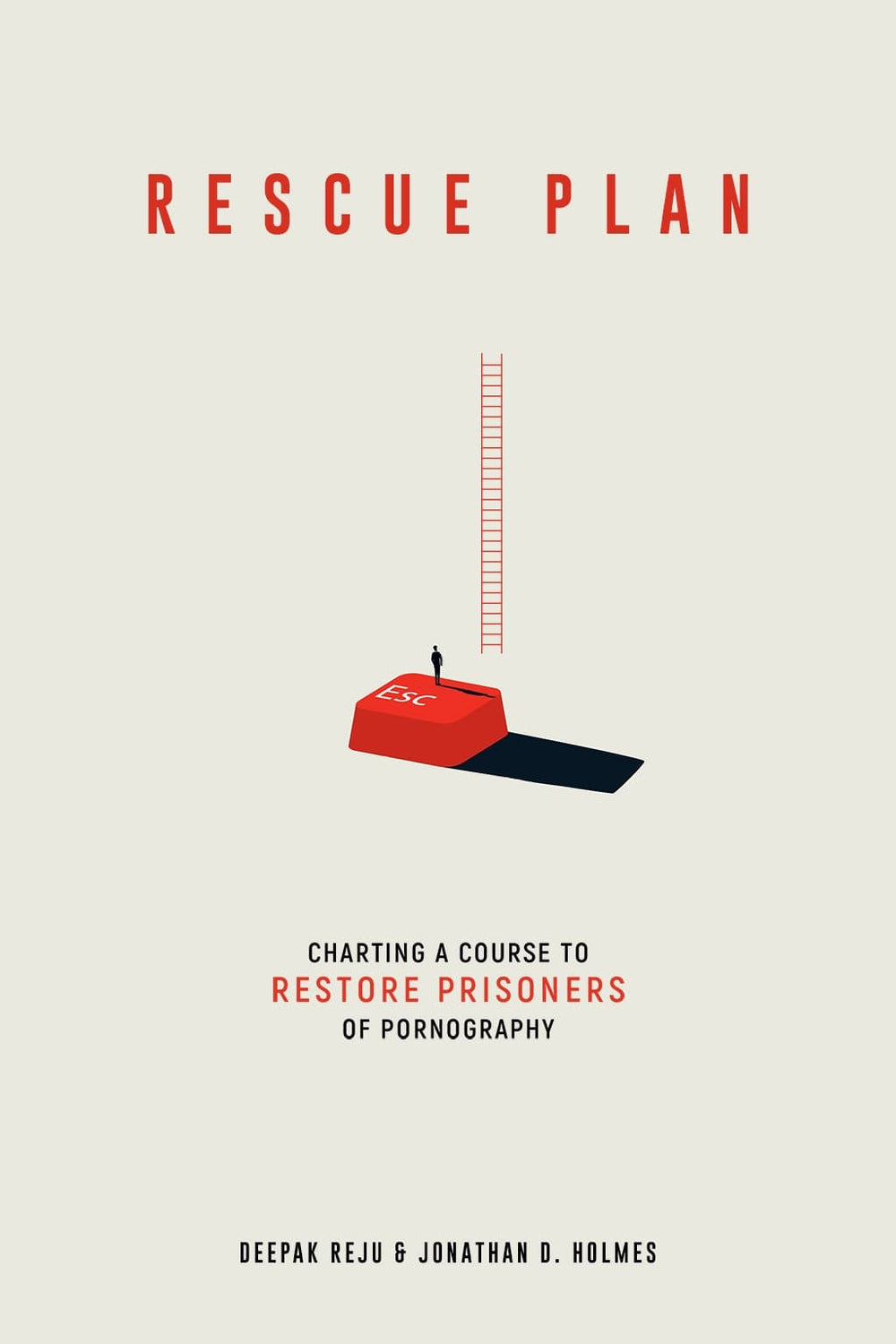 9781629953830-rescue-plan-charting-a-course-to-restore-prisoners-of-pornography-deepak-reju-and-jonathan-d-holmes