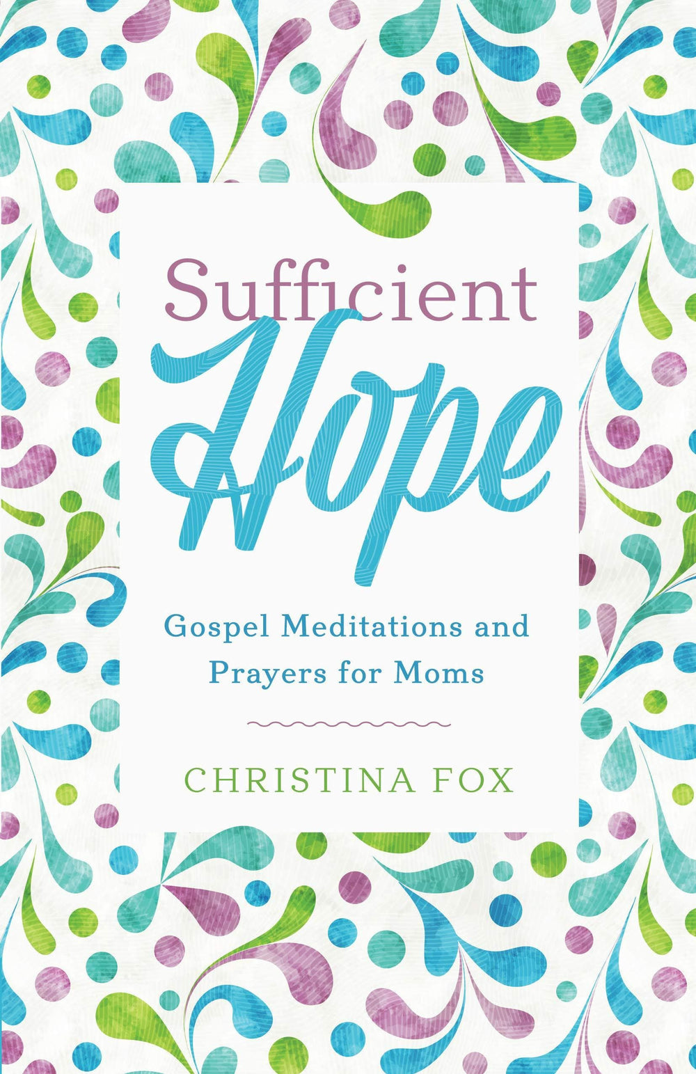 9781629954103-fox-sufficient-hope