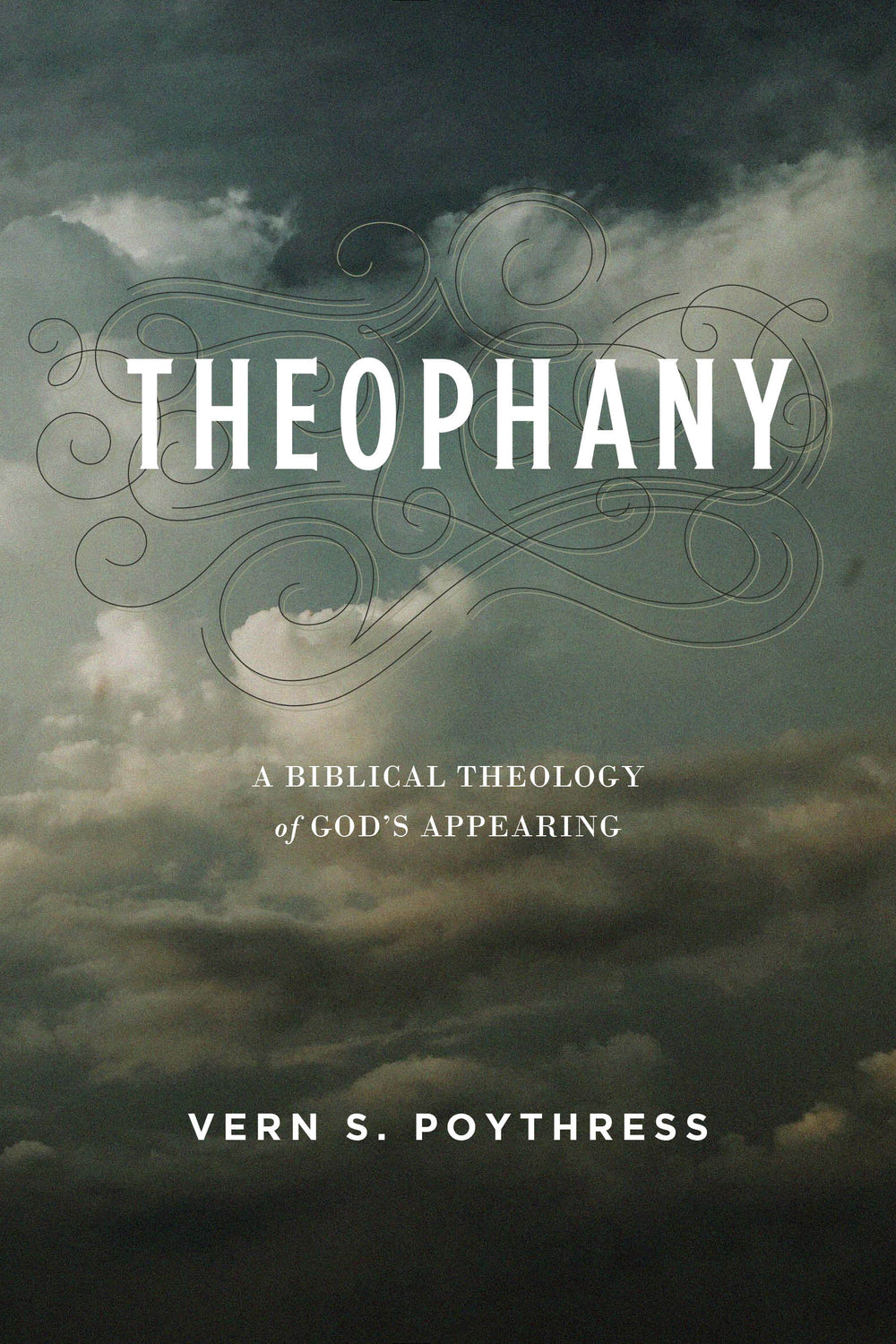 9781629955285-theophany-a-biblical-theology-of-gods-appearing-vern-s-poythress