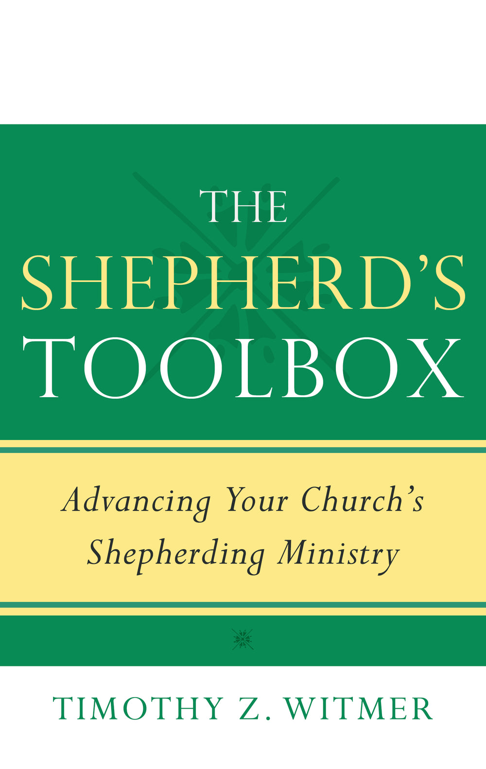 9781629955315-shepherds-toolbox-the-advancing-your-churchs-shepherding-ministry-timothy-z-witmer
