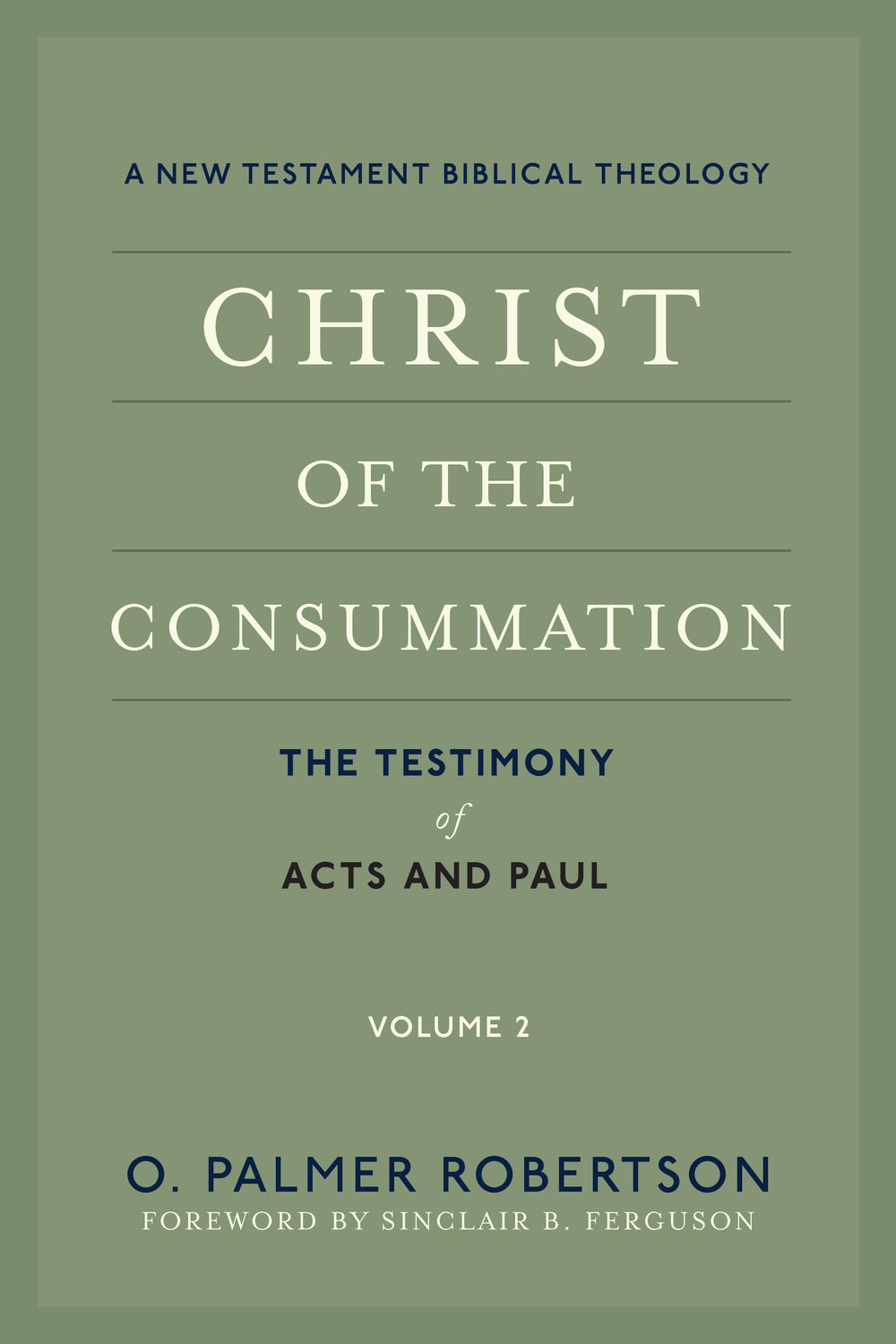 9781629956336-christ-of-the-consummation-volume-2-the-testimony-of-acts-and-paul-o-palmer-robertson