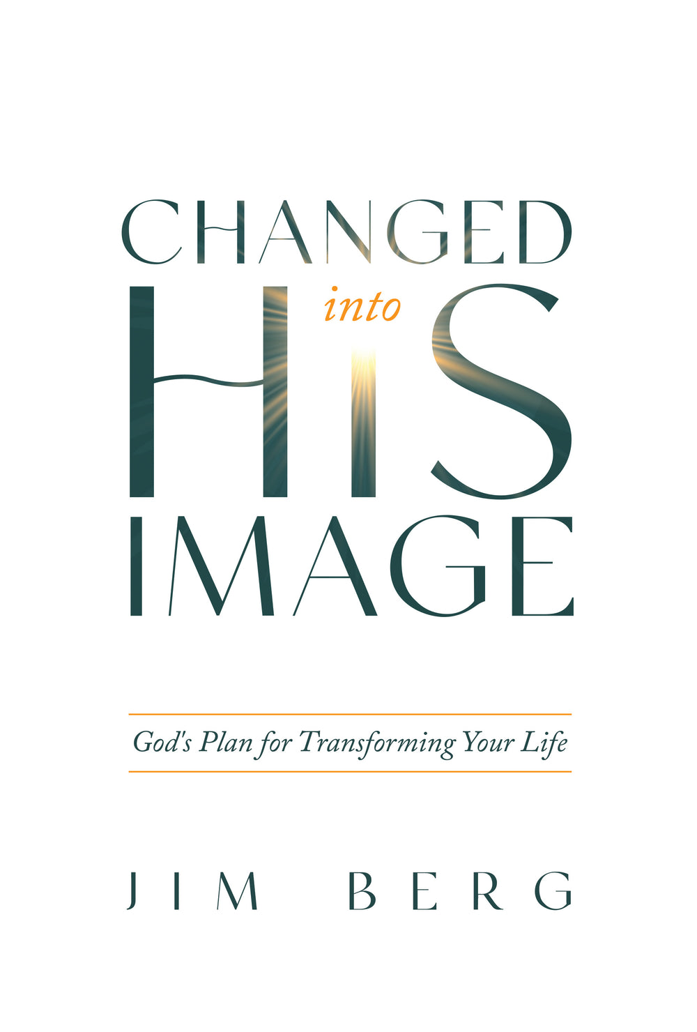 9781629959788-changed-into-his-image-gods-plan-for-transforming-your-life-jim-berg