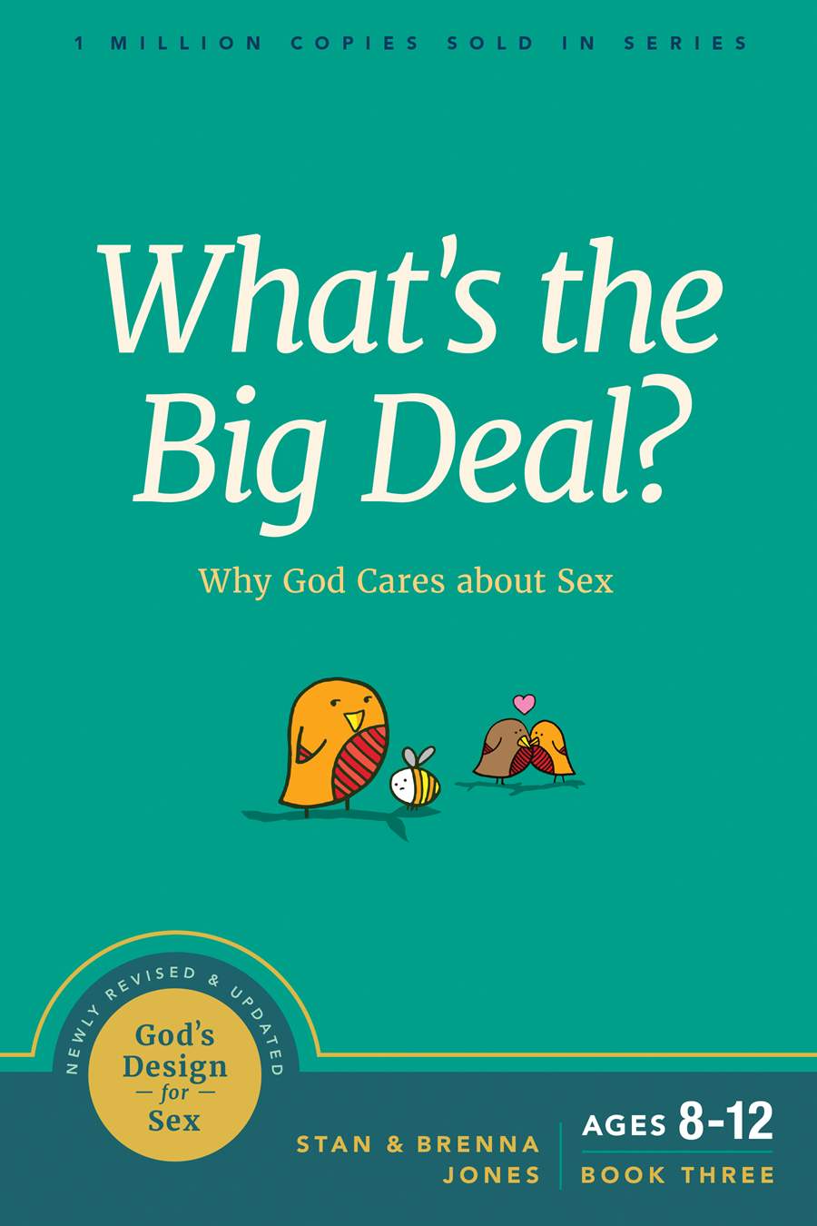 9781631469527-what-s-the-big-deal-why-god-cares-about-sex-jones-stan-jones-brenna