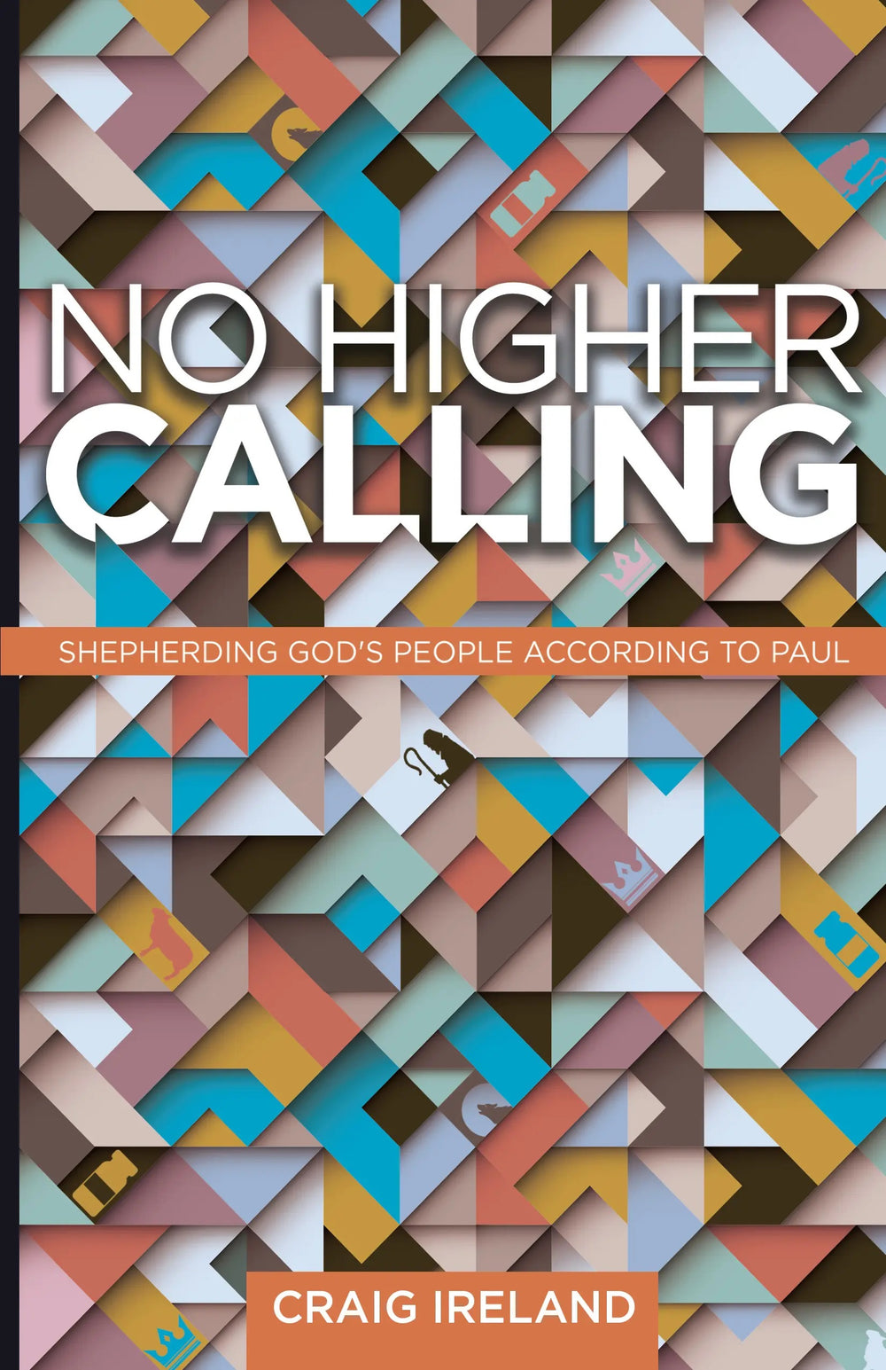 9781632965516-no-higher-calling-craig-ireland