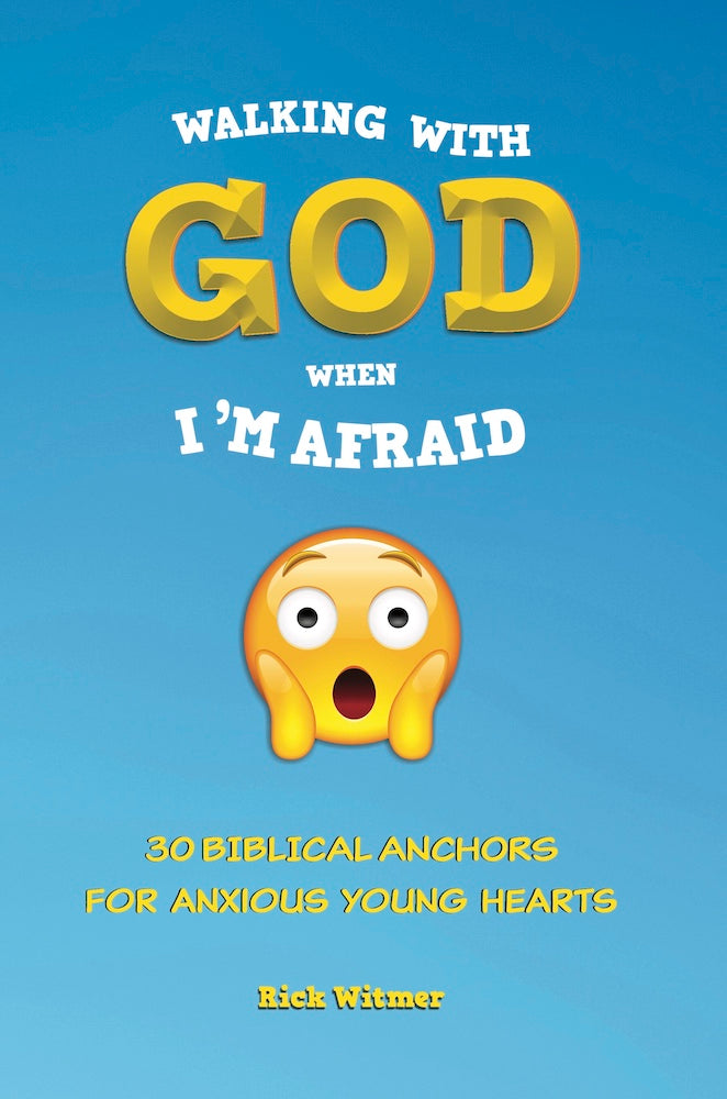 9781633423497-walking-with-god-when-im-afraid-rick-witmer