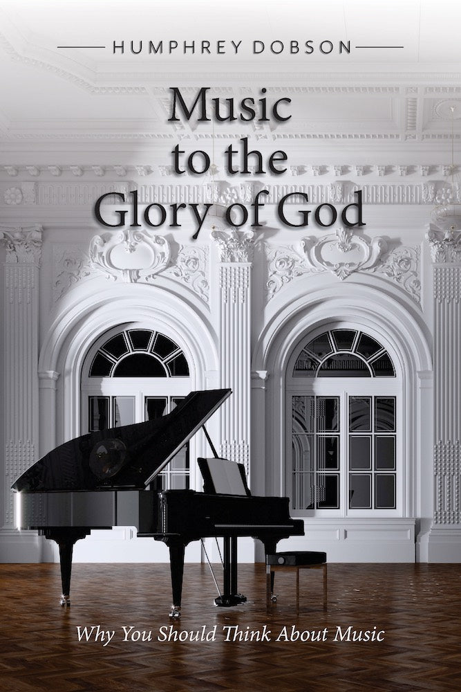 9781633423510-music-to-the-glory-of-god-hardcover-humphrey-dobson
