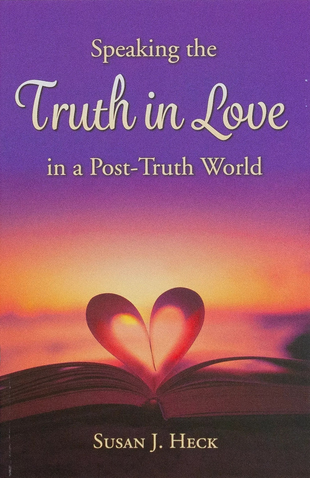 9781636643342-speaking-the-truth-in-love-in-a-post-truth-world-susan-j-heck