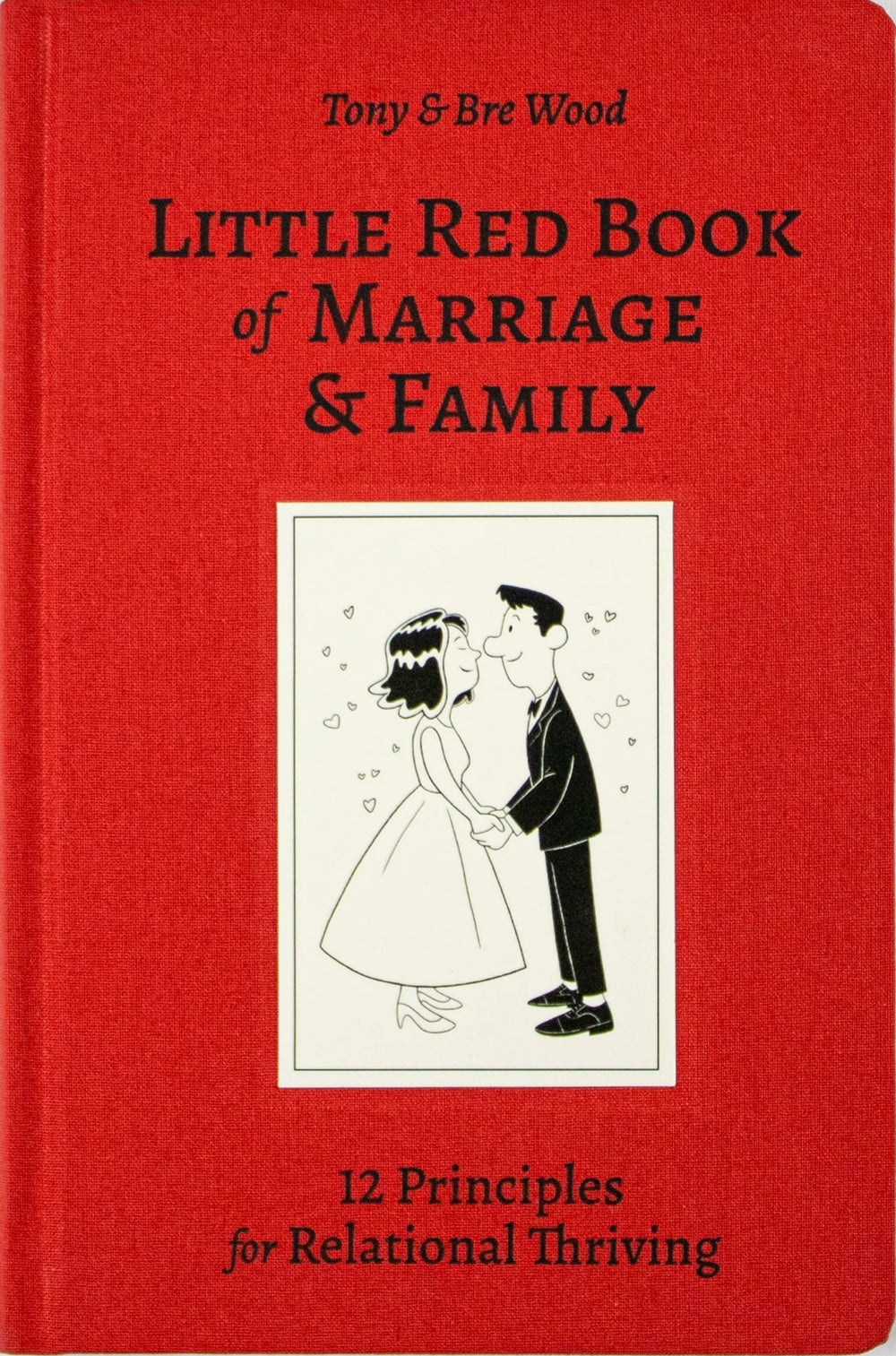 9781636644196-little-red-book-of-marriage-family-12-principles-for-relational-thriving-tony-wood-bre-wood
