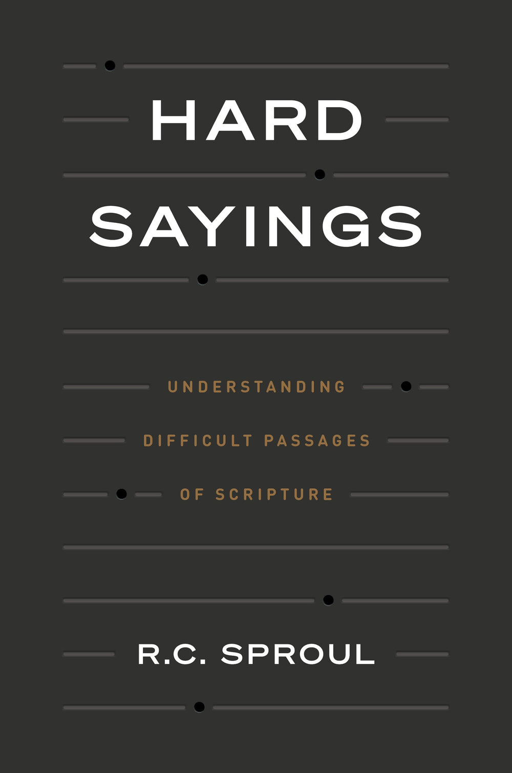 9781642894615-hard-sayings-understanding-difficult-passages-of-scripture-r-c-sproul1