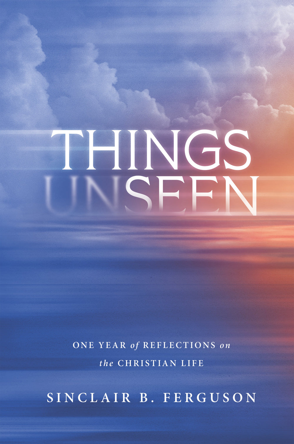 9781642896404-things-unseen-one-year-of-reflections-on-the-christian-life-sinclair-b-ferguson-front