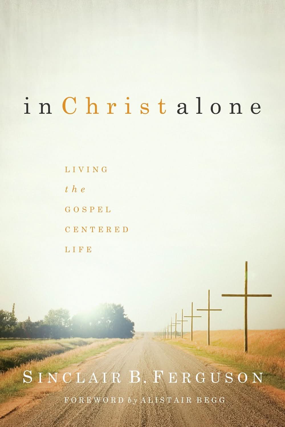 9781642896626-in-christ-alone-living-the-gospel-centered-life-sinclair-ferguson