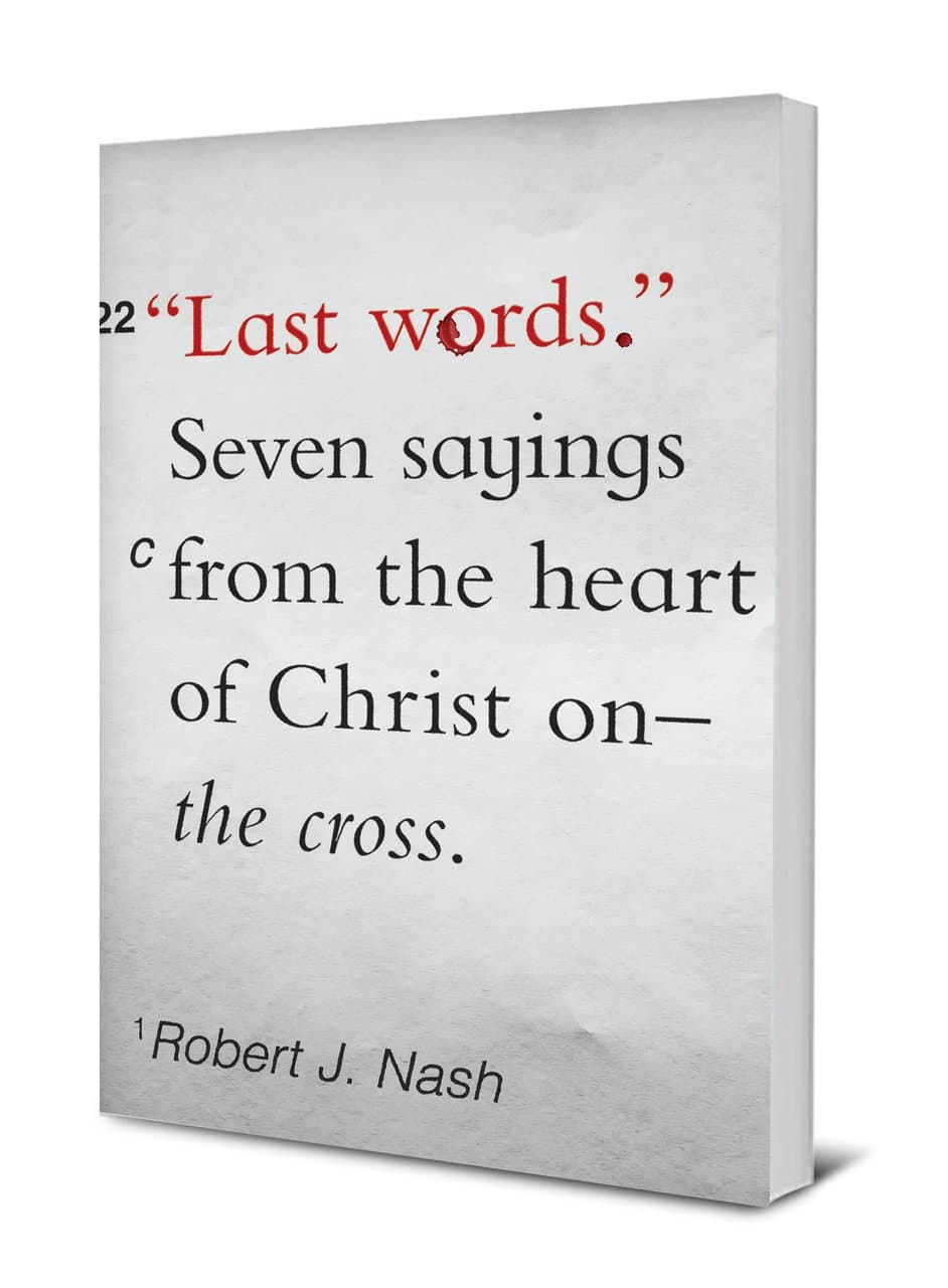 9781645070405-last-words-seven-sayings-from-the-heart-of-christ-on-the-cross-robert-j-nash