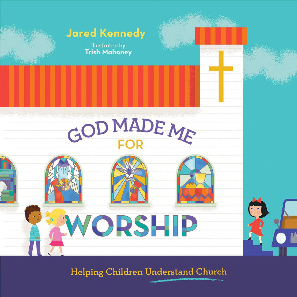 9781645070481-god-made-me-for-worship-jared-kennedy-trish-mahoney