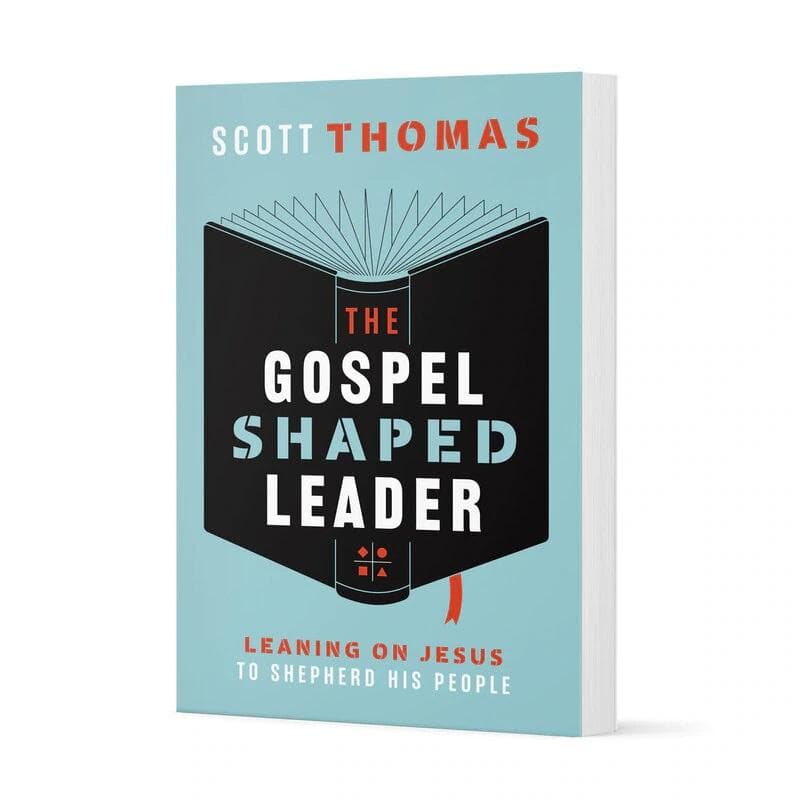 9781645071631-the-gospel-shaped-leader-leaning-on-jesus-to-shepherd-his-people-scott-thomas