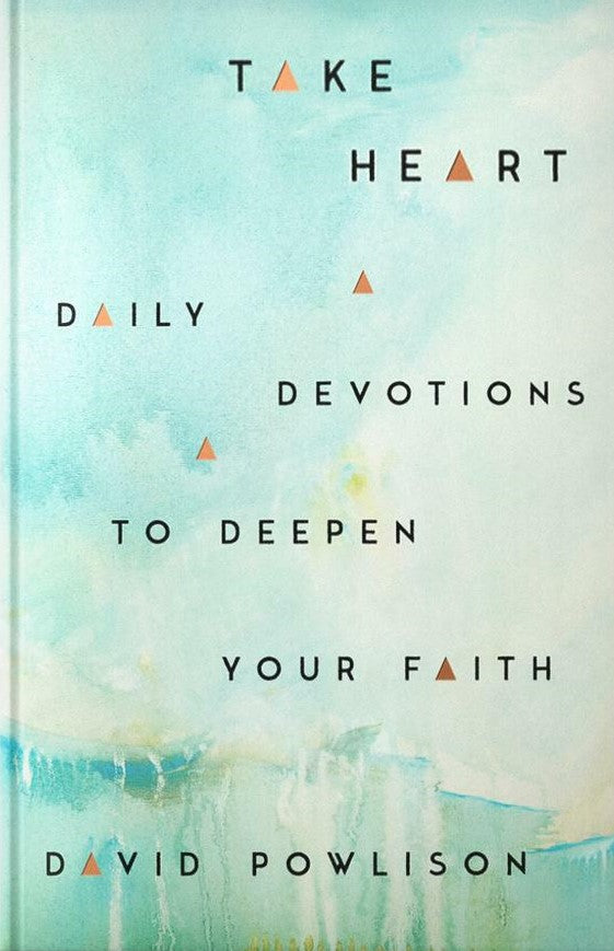 9781645072737-take-heart-daily-devotions-to-deepen-your-faith-david-powlison
