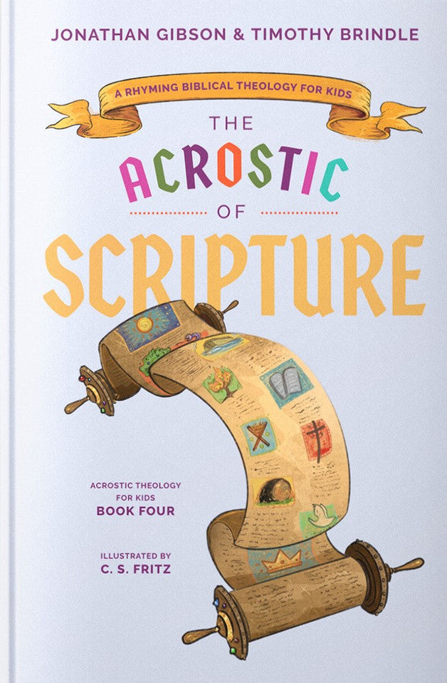 9781645073376-acrostic-of-scripture-the-a-rhyming-biblical-theology-for-kids-jonny-gibson-timothy-brindle