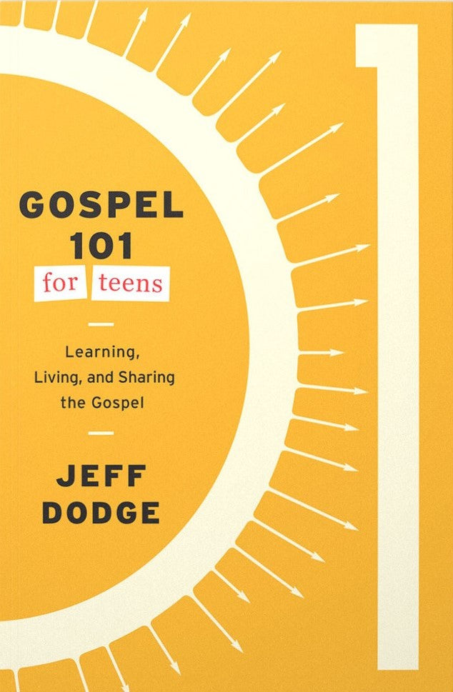 9781645074465-gospel-101-for-teens-learning-living-and-sharing-the-gospel-jeff-dodge