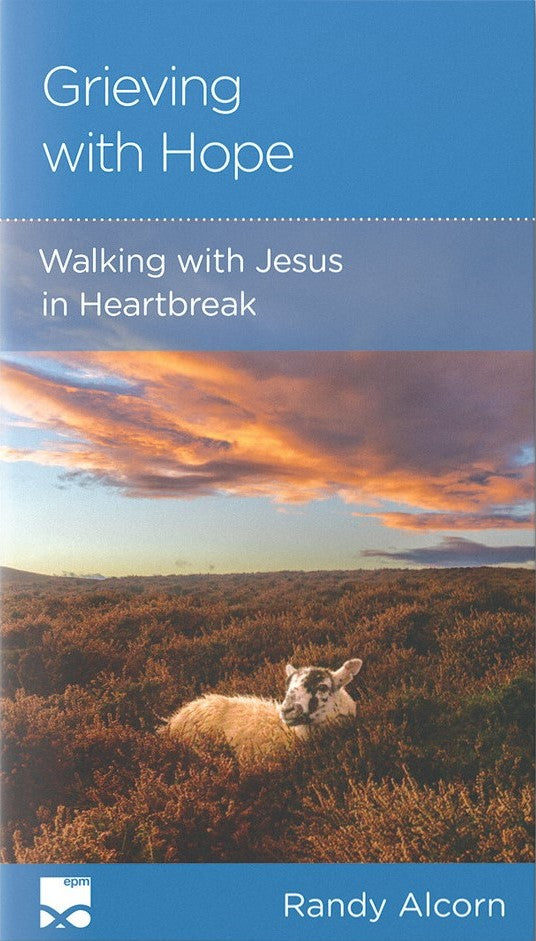 9781645074489-ngp-grieving-with-hope-walking-with-jesus-in-heartbreak-randy-alcorn