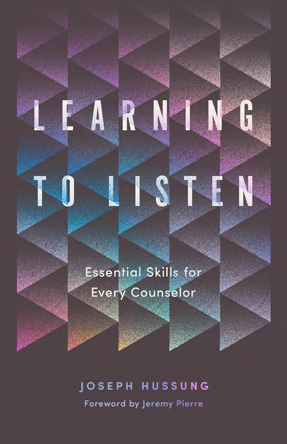 9781645074892-learning-to-listen-essential-skills-for-every-counselor-joseph-hussung