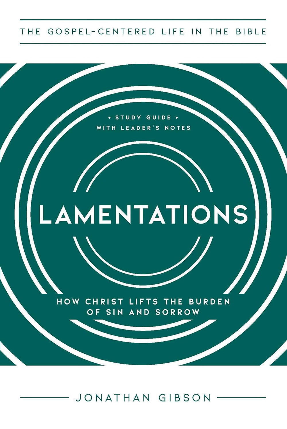9781645075158-lamentations-how-christ-lifts-the-burden-of-sin-and-sorrow-jonathan-gibson