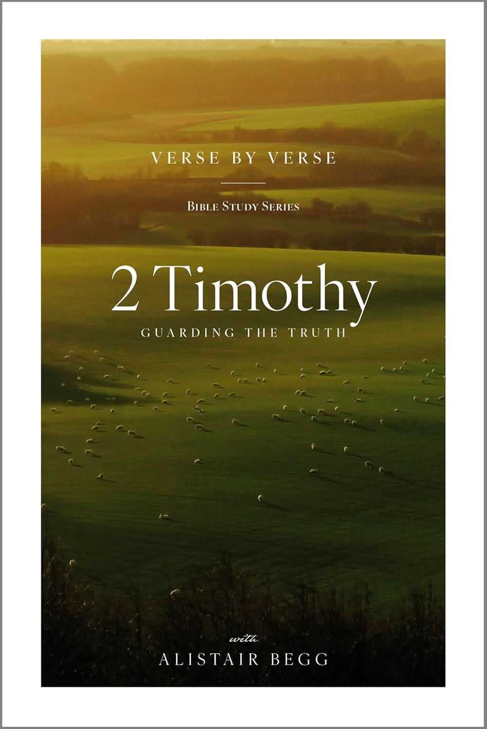 9781645075851-2-timothy-guarding-the-truth-verse-by-verse-alistair-begg