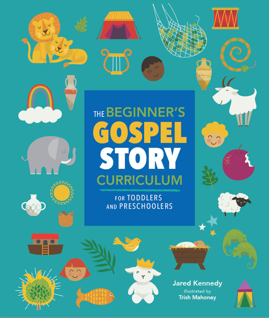 9781645076025-beginners-gospel-story-curriculum-for-toddlers-and-preschoolers-jared-kennedy1