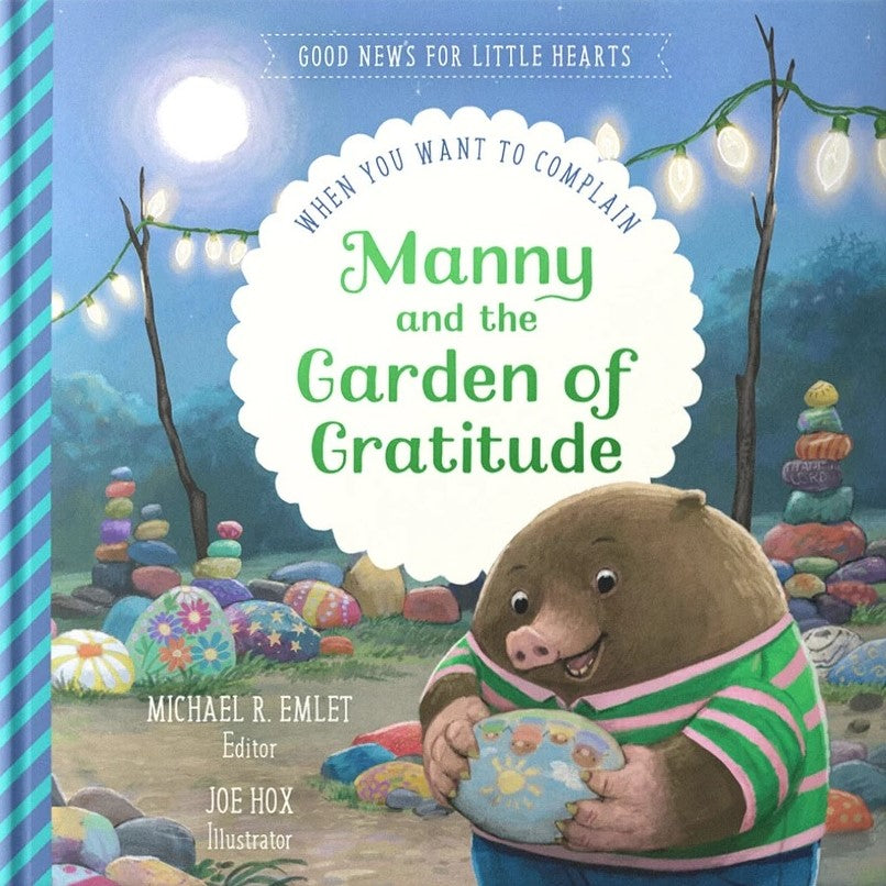 9781645076353-manny-the-garden-of-gratitude-when-you-want-to-complain-gnlh-michael-r-emlet