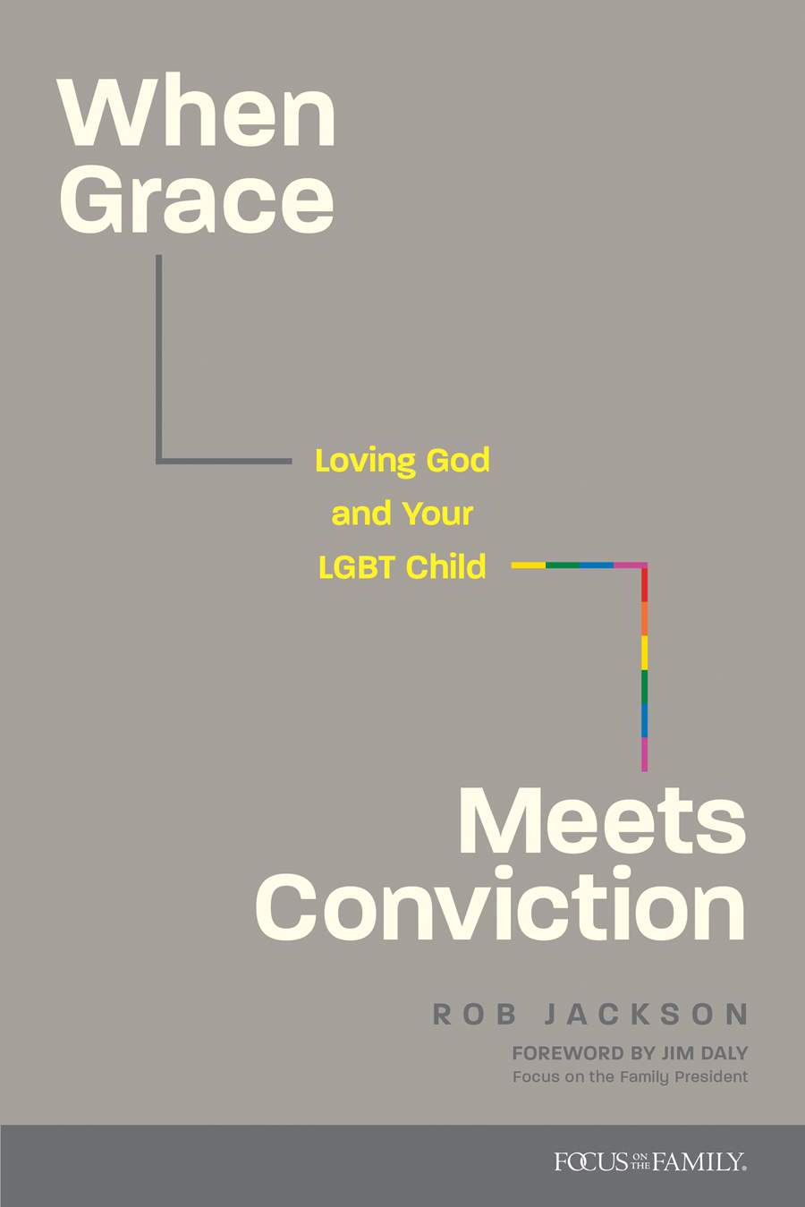 9781646071531-when-grace-meets-conviction-loving-god-and-your-lgbt-child-rob-jackson1