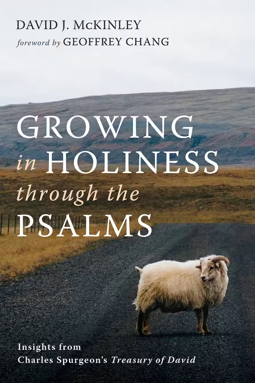 9781666762082-growing-in-holiness-through-the-psalms-insights-from-charles-spurgeons-treasury-of-dav