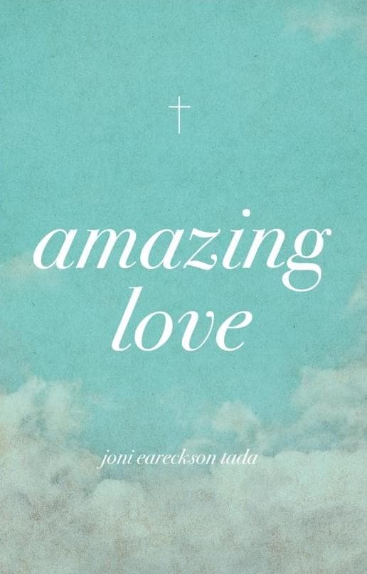 9781682162934-amazing-love-25-pack-eareckson-tada-joni