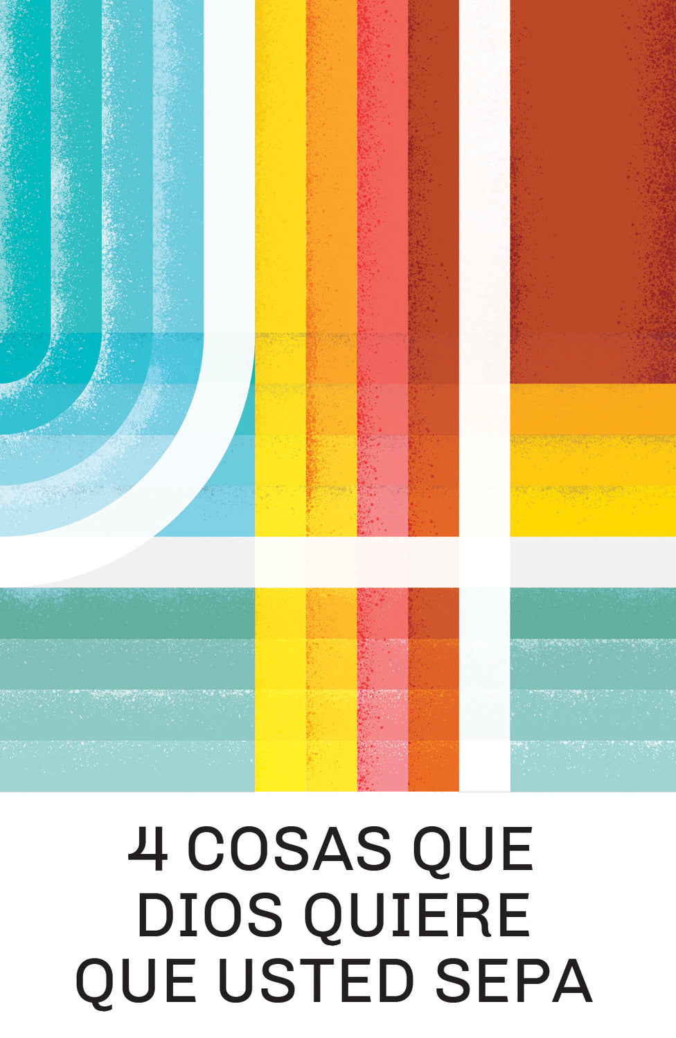9781682164228-4-things-god-wants-you-to-know-spanish-25-pack-doug-salser