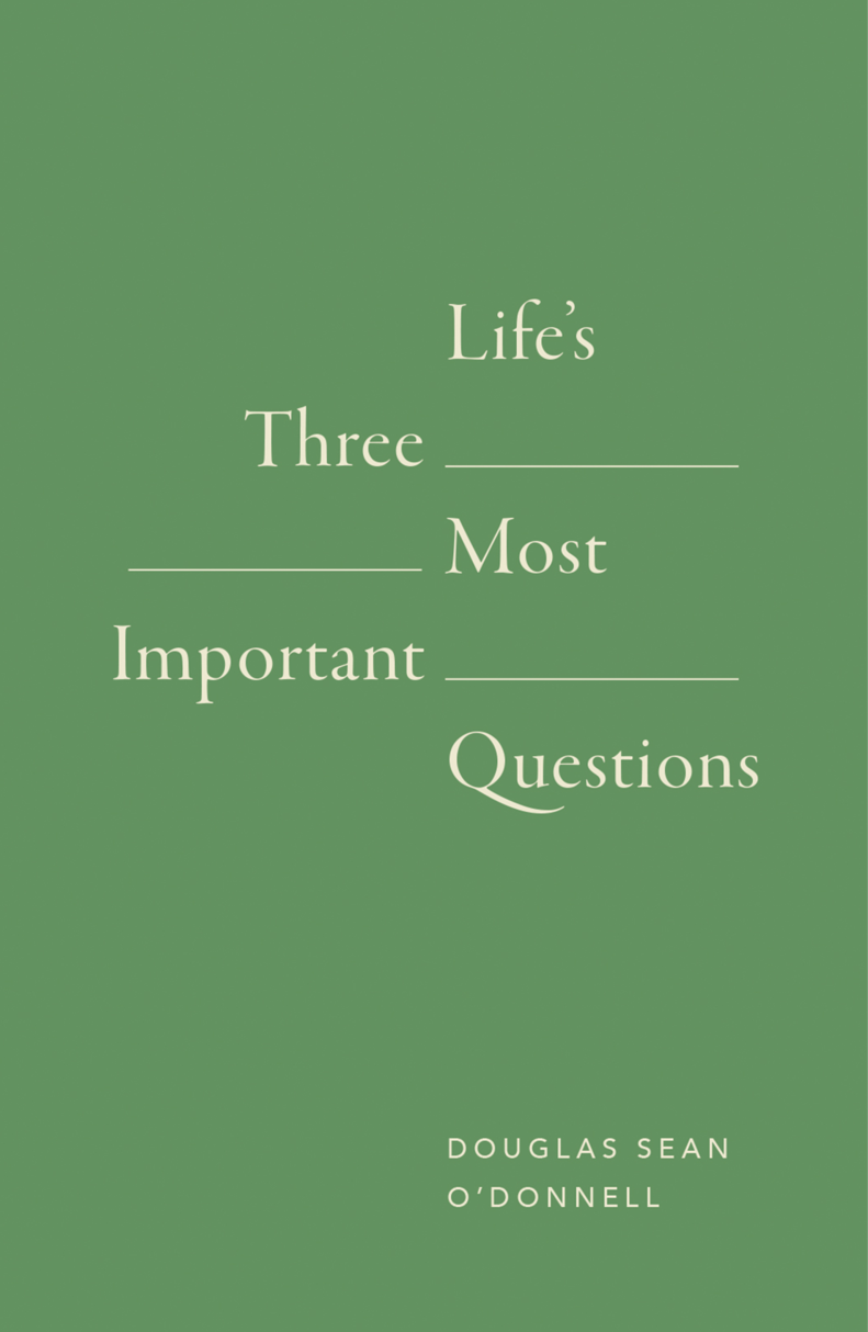 9781682164303-lifes-3-most-important-questions-10-pack-douglas-sean-odonnell
