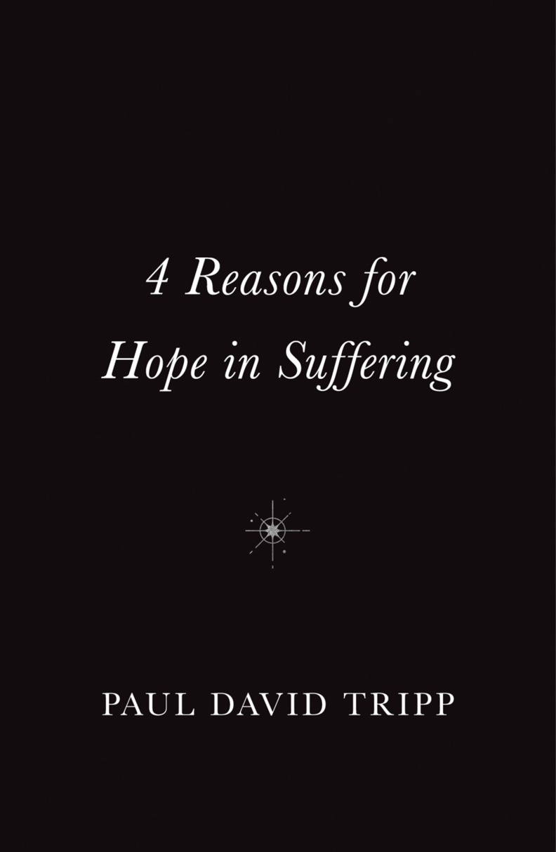 9781682164327-4-reasons-for-hope-in-suffering-10-pack-paul-david-tripp