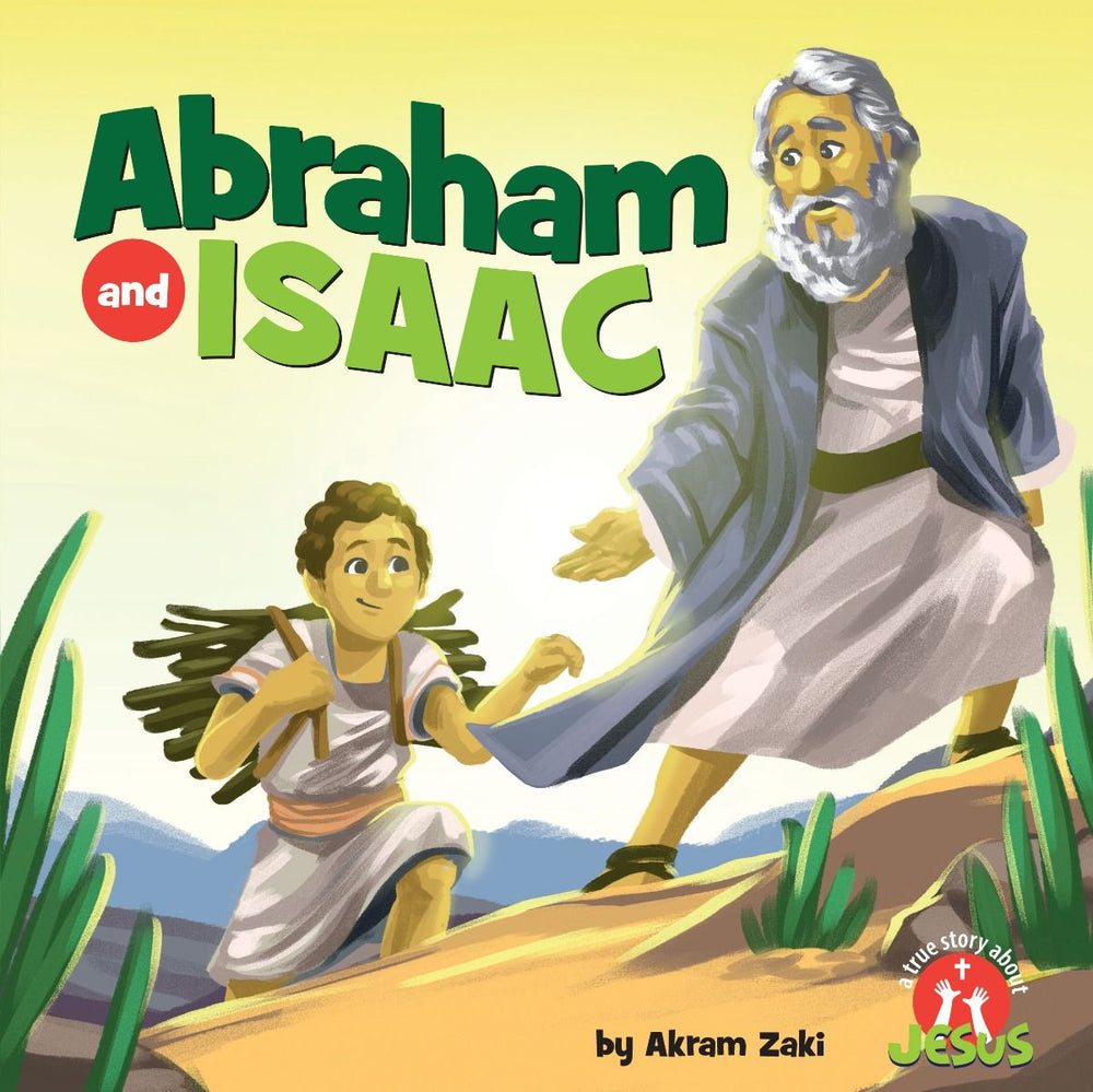 9781683443360-abraham-and-isaac-a-true-story-about-jesus-akram-zaki-paulo-gaviola-illustrator1