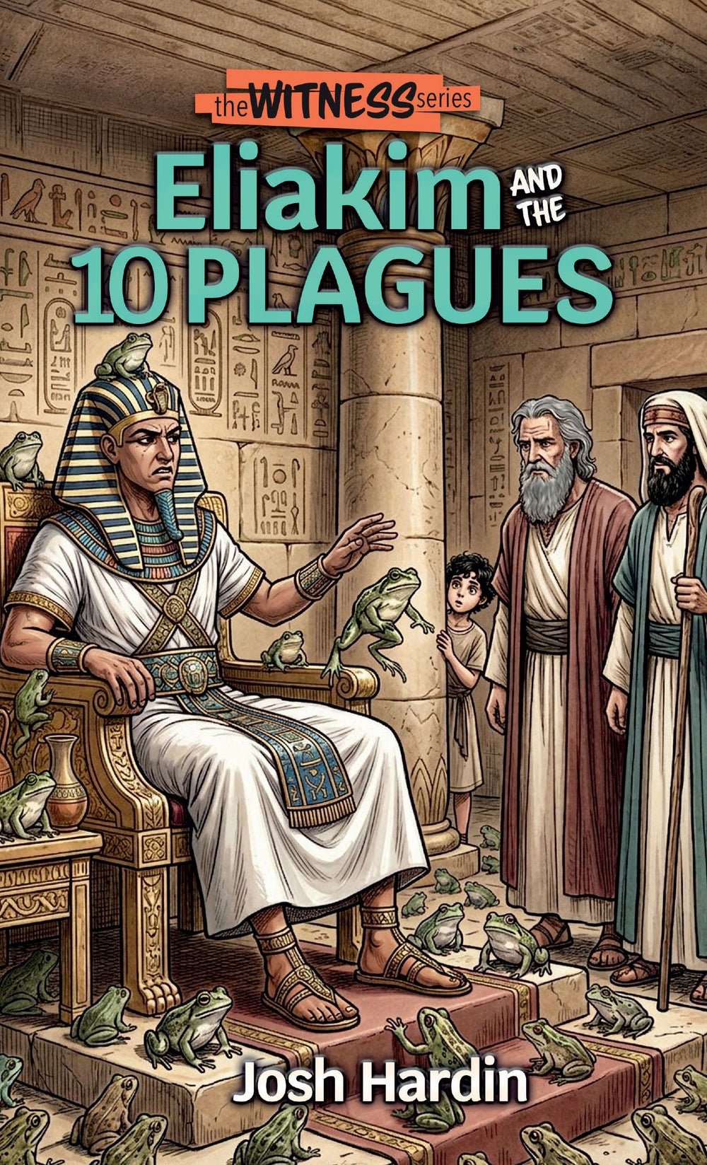 9781683444404-eliakim-and-the-10-plagues-josh-hardin1