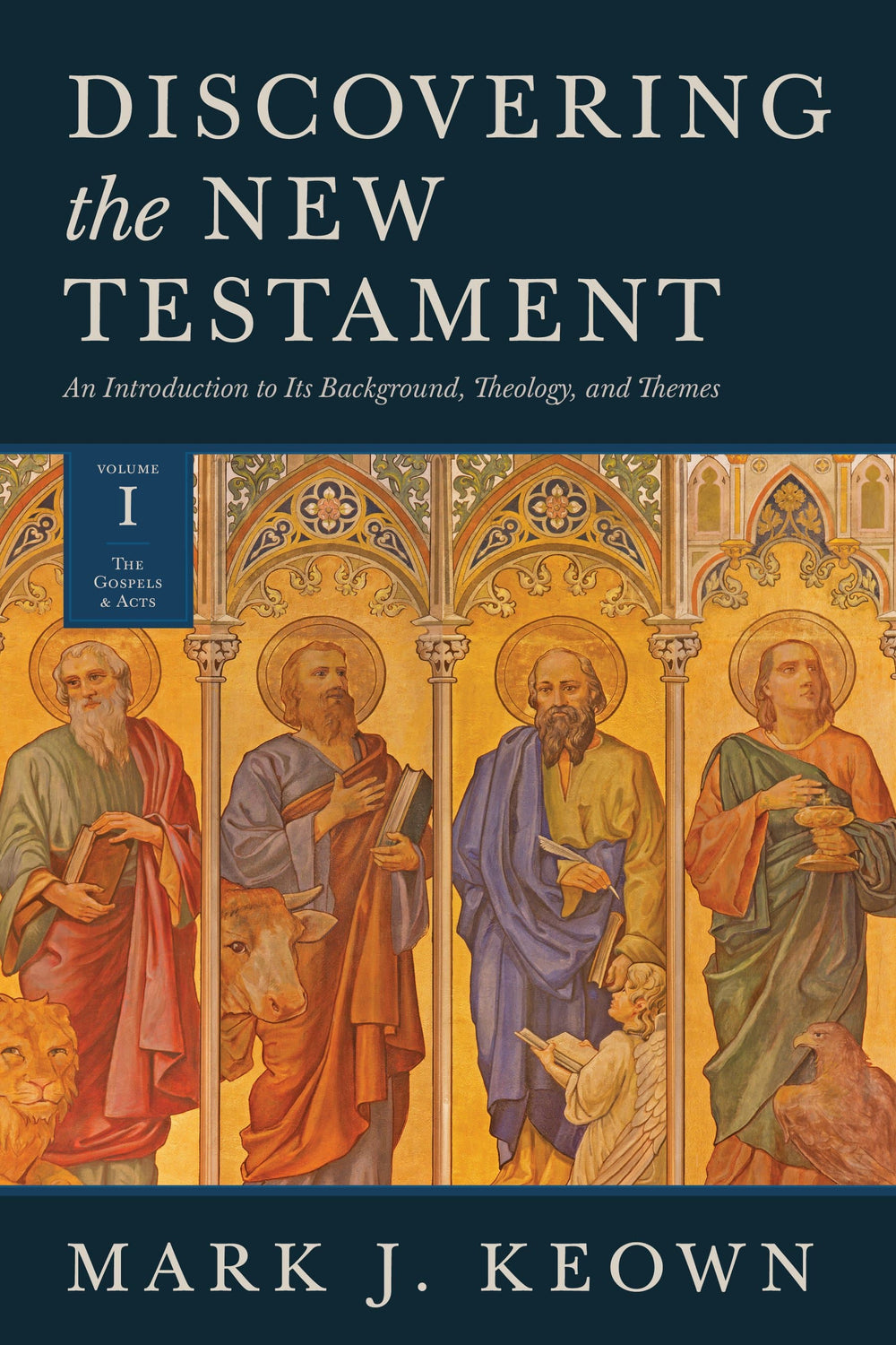 9781683592327-discovering-the-new-testament-an-introduction-to-its-background-theology-and-themes-volume-1-the-gospels-and-acts-mark-keown