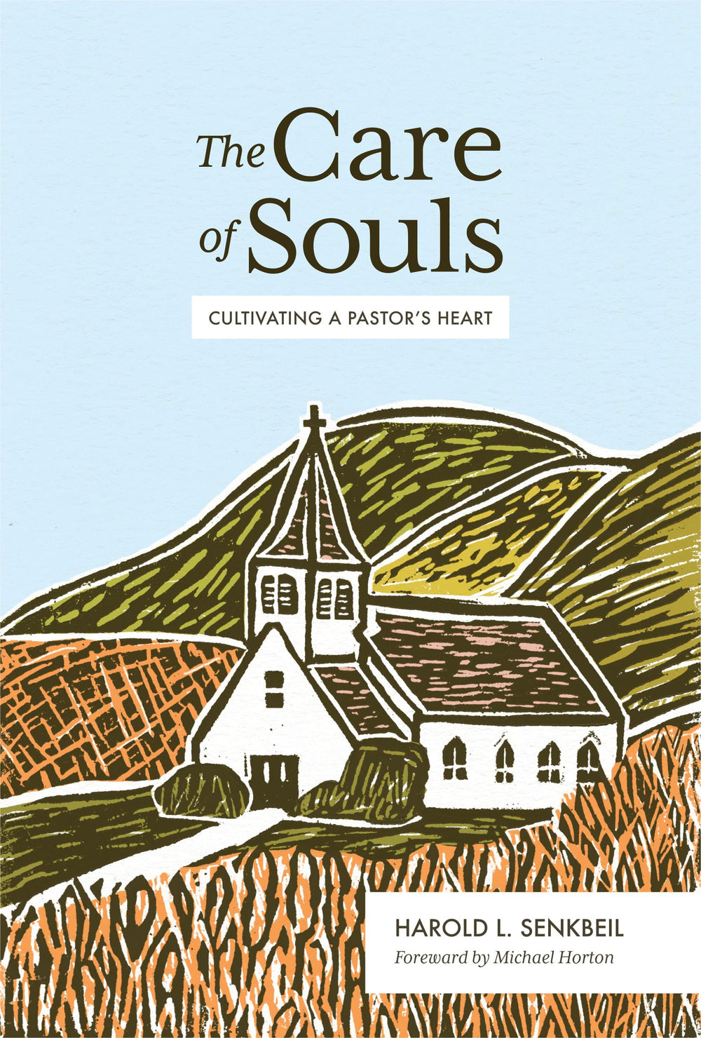 9781683593010-the-care-of-souls-cultivating-a-pastor-s-heart-harold-l-Senkbeil