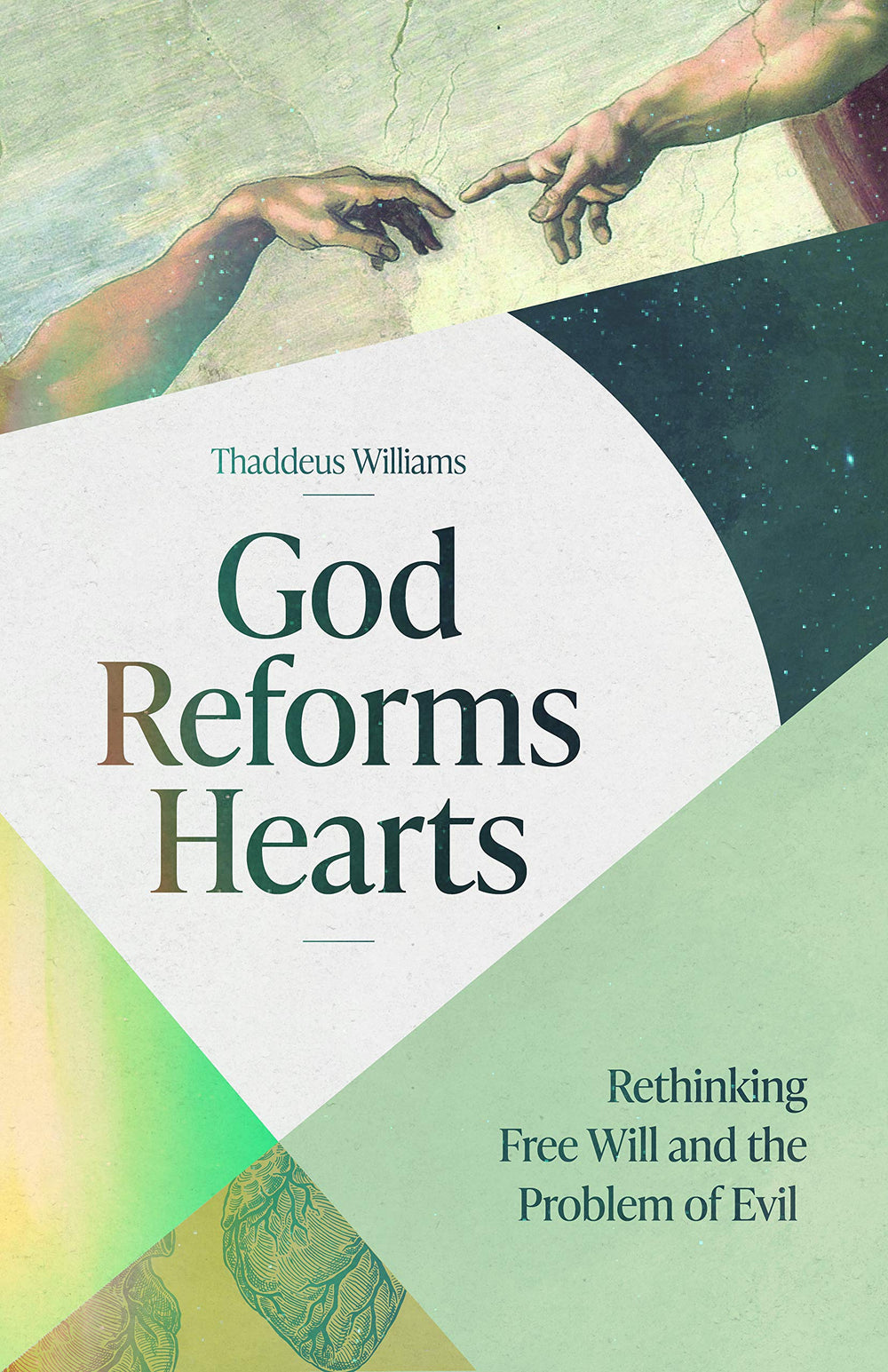 9781683594970-god-reforms-hearts-rethinking-free-will-and-the-problem-of-evil-thaddeus-j-williams