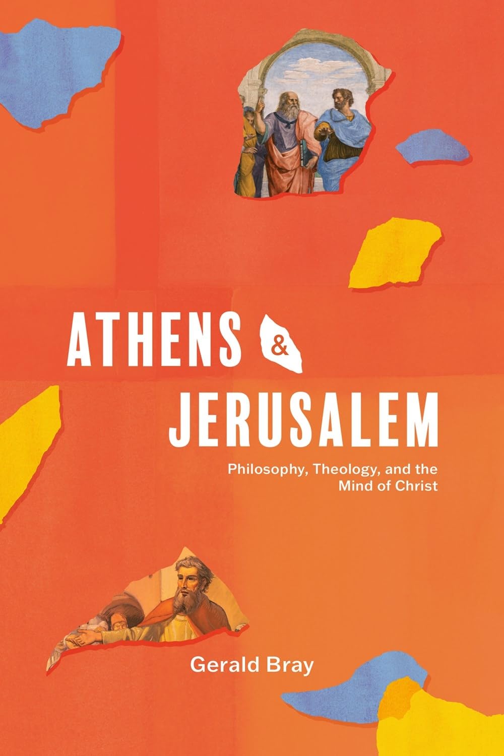 9781683597728-athens-and-jerusalem-philosophy-theology-and-the-mind-of-christ-gerald-bray