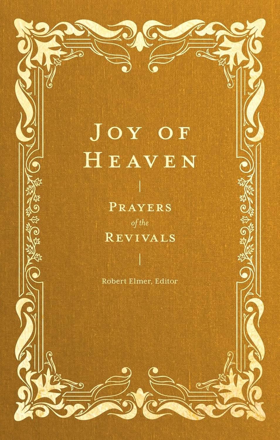 9781683598626-joy-of-heaven-prayers-of-the-revivals-robert-elmer