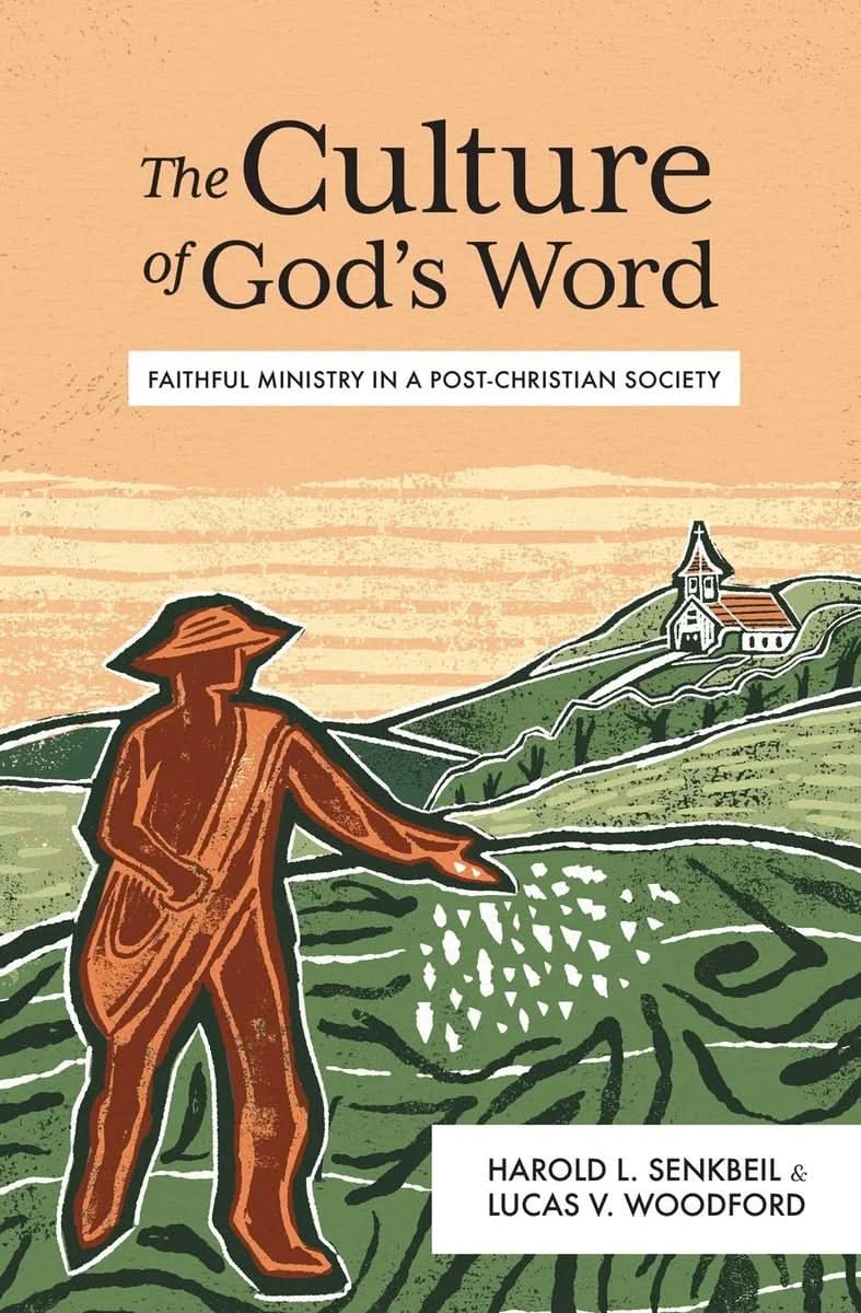 9781683598930-culture-of-gods-word-the-faithful-ministry-in-a-post-christian-society-harold-l-senkbeil-lucas-v-woodford