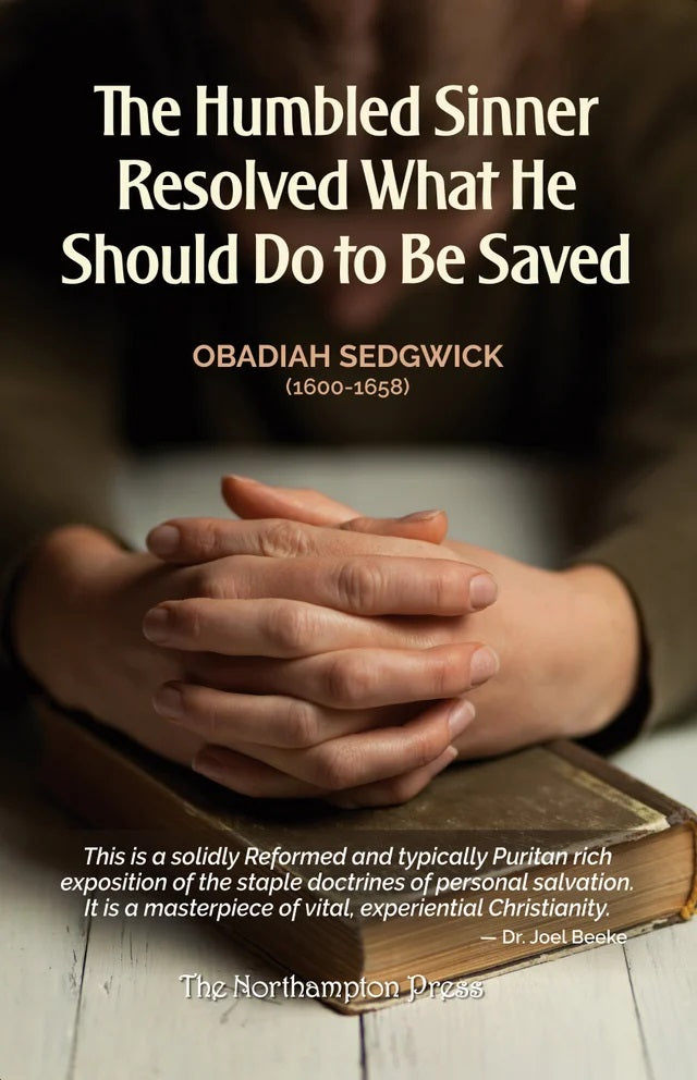 9781732155053-humbled-sinner-resolved-what-he-should-do-to-be-saved-the-obadiah-sedgwick-dr-don-kistler-editor