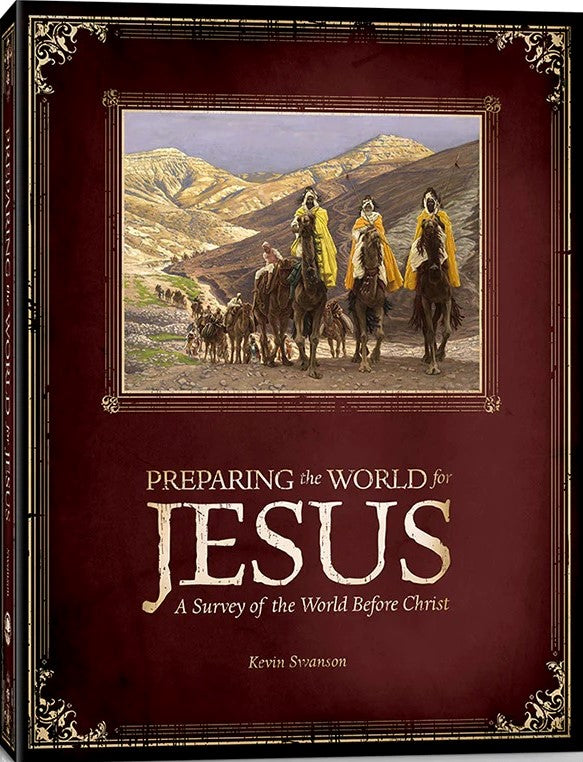 9781733230469-preparing-the-world-for-jesus-a-survey-of-the-world-before-christ-kevin-swanson