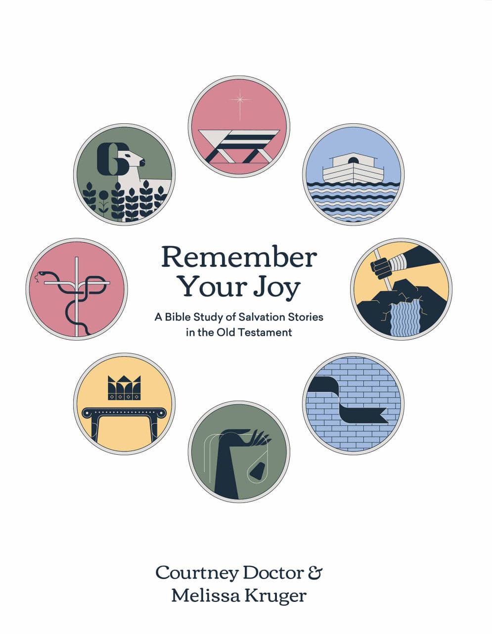 9781733458597-remember-your-joy-a-bible-study-of-salvation-stories-in-the-old-testament-courtney-doctor-melissa-b-kruger