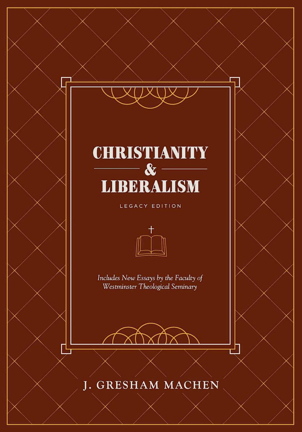 9781733627214-christianity-liberalism-legacy-edition-j-gresham-machen